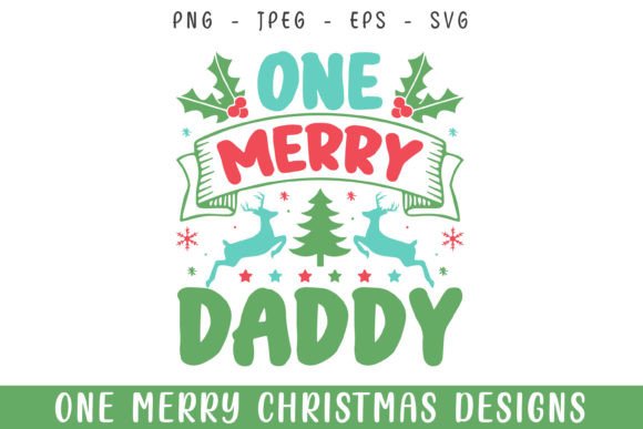One Merry Daddy Christmas Graphics & Crafts